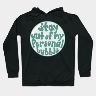 personal bubble Hoodie